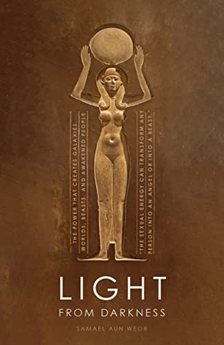 Light from Darkness: The Sacred Power of Love and Sex
