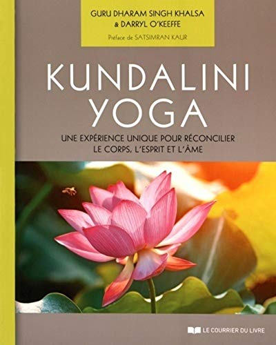 Kundalini yoga: Une expérience unique pour réconcilier le corps, l'esprit et l'âme