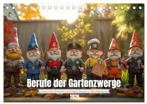 Berufe der Gartenzwerge (Tischkalender 2026 DIN A5 quer), CALVENDO Monatskalender: Gartenkalender mit lustigen Gartenzwergen in Berufen - ideal für ... Wichtel-Fans und all (CALVENDO Spass)