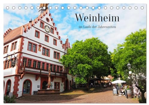 Weinheim im Laufe der Jahreszeiten (Tischkalender 2026 DIN A5 quer), CALVENDO Monatskalender: Die Stadt Weinheim an der Bergstraße besticht durch ihr ... und wunderschöner Natur. (CALVENDO Orte)