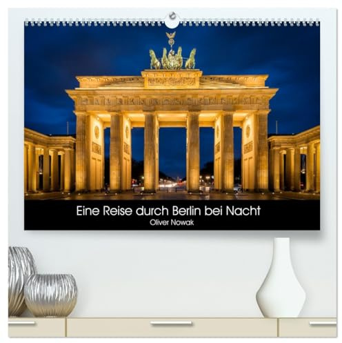 Eine Reise durch Berlin bei Nacht (hochwertiger Premium Wandkalender 2026 DIN A2 quer), Kunstdruck in Hochglanz: Eine Reise durch die Berliner Nacht in 12 Bildern (CALVENDO Orte)