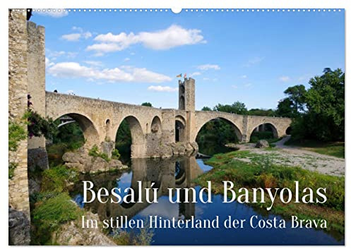 Besalú und Banyolas (Wandkalender 2026 DIN A2 quer), CALVENDO Monatskalender: Im stillen Hinterland der Costa Brava (CALVENDO Orte)