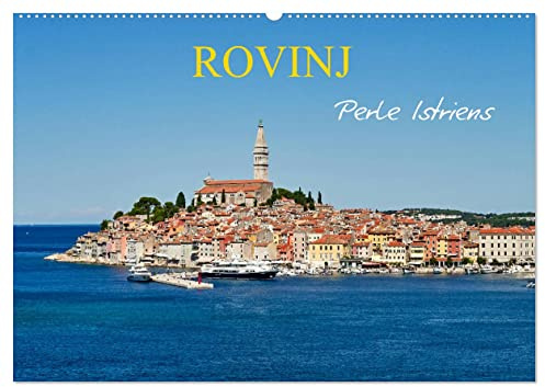 Rovinj, Perle Istriens (Wandkalender 2026 DIN A2 quer), CALVENDO Monatskalender: Kunst,Kultur und Stadt Impressionen begleiten den Rovinj Besucher in eindrucksvollen Fotos. (CALVENDO Orte)