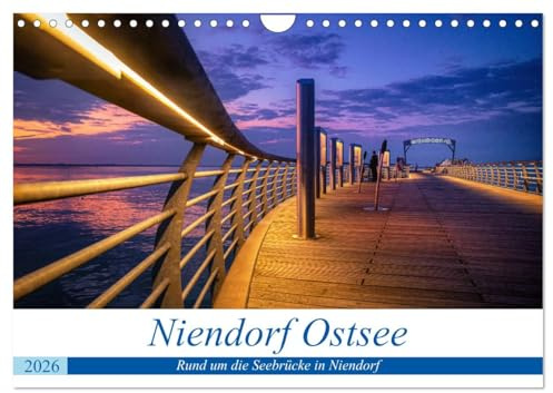 Niendorf Ostsee (Wandkalender 2026 DIN A4 quer), CALVENDO Monatskalender: Traumhafte Bilder rund um die Seebrücke in Niendorf an der Ostsee (CALVENDO Orte)
