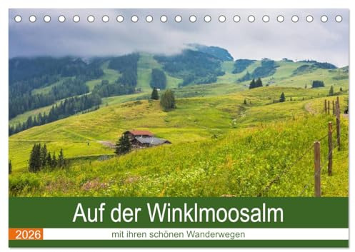 Auf der Winklmoosalm (Tischkalender 2026 DIN A5 quer), CALVENDO Monatskalender: Idyllische Wälder, Almhütten, stille Wanderwege inmitten der bayrischen Berge (CALVENDO Natur)