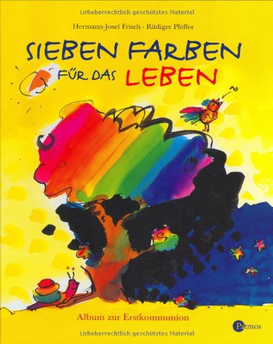 Sieben Farben für das Leben: Album zur Erstkommunion