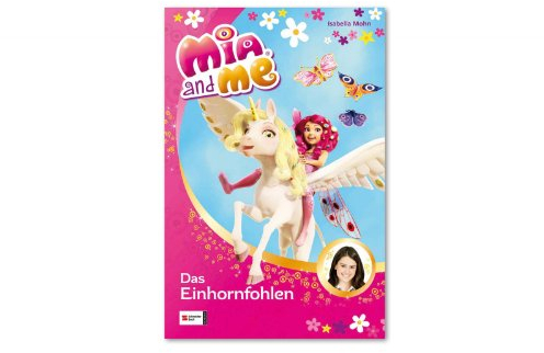 Mia and me, Band 04: Mia und das kleine Einhorn