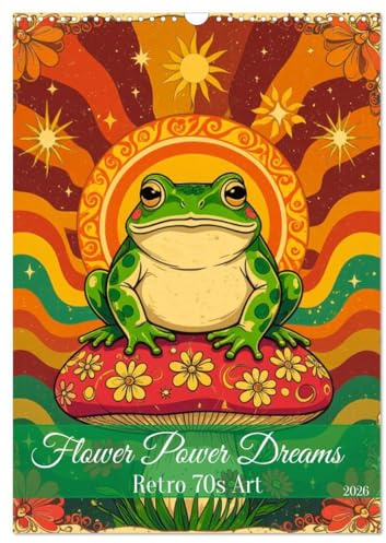 Flower Power Dreams - Retro 70s Art (Wandkalender 2026 DIN A3 hoch), CALVENDO Monatskalender: Ein farbenfroher Retro-70er-Kalender voller Flower-Power-Vibes und guter Laune.