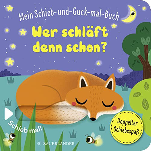 Mein Schieb & Guck-mal-Buch: Wer schläft denn schon?: Gute Nacht Spielbuch ab 2 Jahren | Gute Nacht Spielbuch ab 2 Jahren