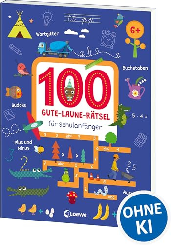 100 Gute-Laune-Rätsel für Schulanfänger: Der große Rätselspaß zum Schulanfang - Ein tolles Geschenk zur Einschulung - Lernspiele für Kinder ab 6 Jahren