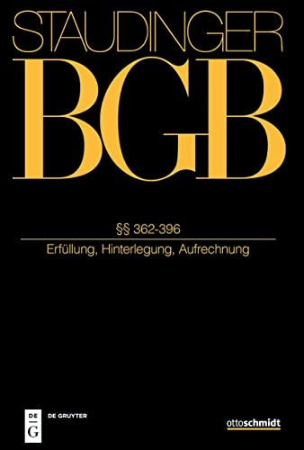 §§ 362-396: (Erfüllung, Hinterlegung, Aufrechnung) (Recht der Schuldverhältnisse)