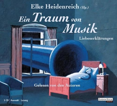 Ein Traum von Musik: Liebeserklärungen: Liebeserklärungen. Gelesen von den Autoren. Gekürzte Lesung