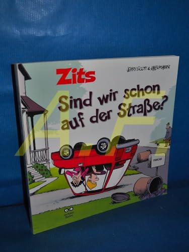 Zits Band 10: Sind wir schon auf der Straße?