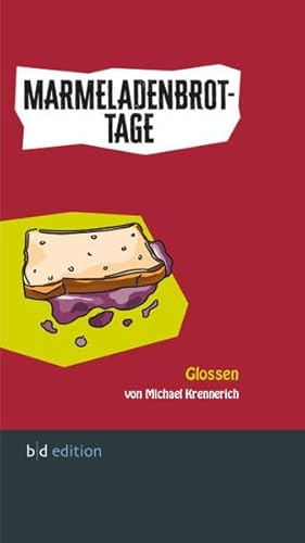 Marmeladenbrot-Tage: Glossen