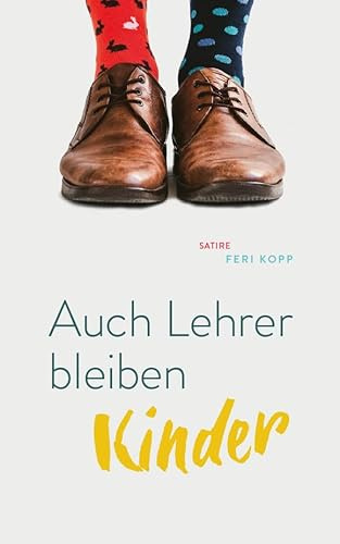 Auch Lehrer bleiben Kinder: Satire