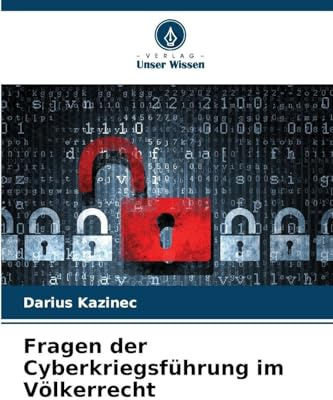 Fragen der Cyberkriegsführung im Völkerrecht