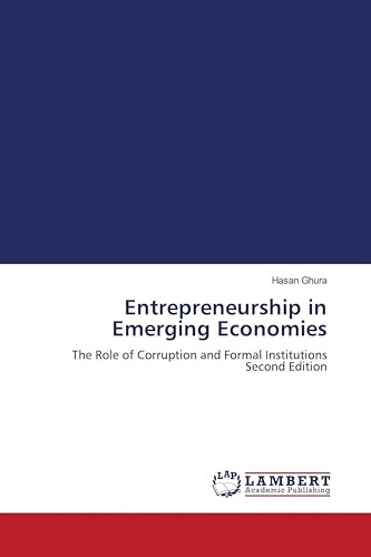 Entrepreneurship in Emerging Economies: The Role of Corruption and Formal Institutions Second Edition