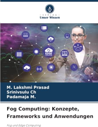 Fog Computing: Konzepte, Frameworks und Anwendungen: Fog und Edge Computing