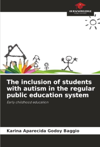 The inclusion of students with autism in the regular public education system: Early childhood education