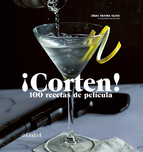 ¡Corten! 100 recetas de película (Los ilustrados)