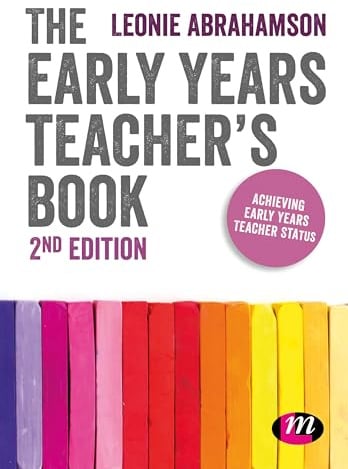 The Early Years Teacher's Book: Achieving Early Years Teacher Status