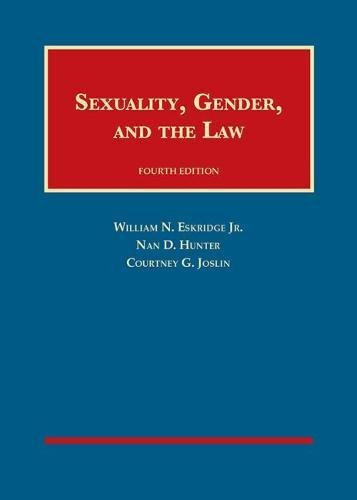 Sexuality, Gender, and the Law (University Casebook)