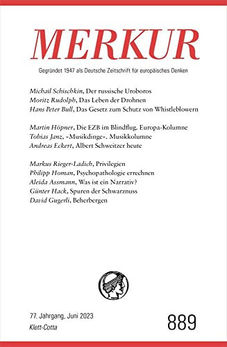 MERKUR 6/2023: Nr. 889, Heft 6, Juni 2023 (MERKUR: Gegründet 1947 als Deutsche Zeitschrift für europäisches Denken)