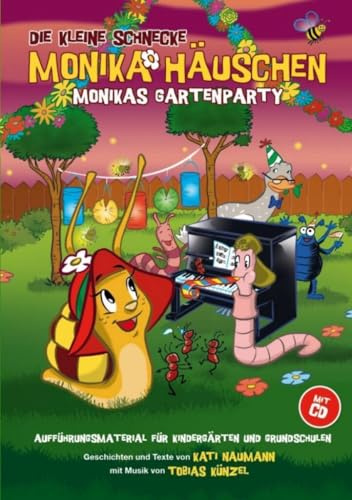 Die Kleine Schnecke Monika Hauschen: Monikas Gartenparty (Auffuhrungsmaterial fur Kindergarten und Grundschulen (Book & CD)): Noten, Songbook, CD für ... für Kindergärten und Grundschulen