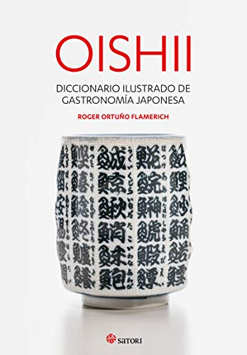 Oishii - diccionario ilustrado de garstronomía japonesa (COCINA)
