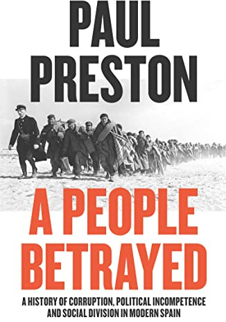 A People Betrayed: A History of 20th Century Spain