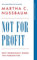 Not for Profit: Why Democracy Needs the Humanities (The Public Square, 3)