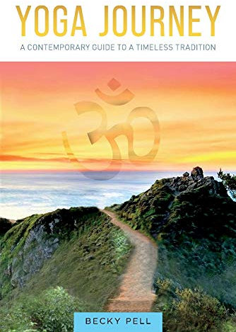 Yoga Journey: A Contemporary Guide to a Timeless Tradition