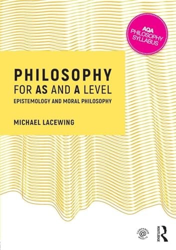 Philosophy for AS and A Level: Epistemology and Moral Philosophy