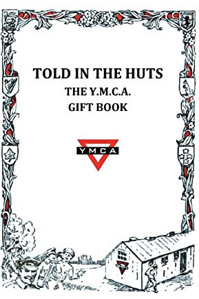 Told in the Huts: The Y.M.C.A. Gift Book
