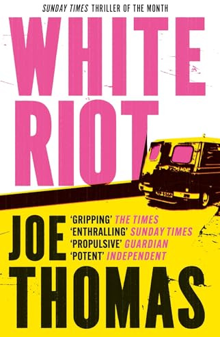 White Riot: The Sunday Times Thriller of the Month (United Kingdom Trilogy)