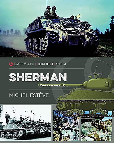 Sherman:The M4 Tank in World War II
