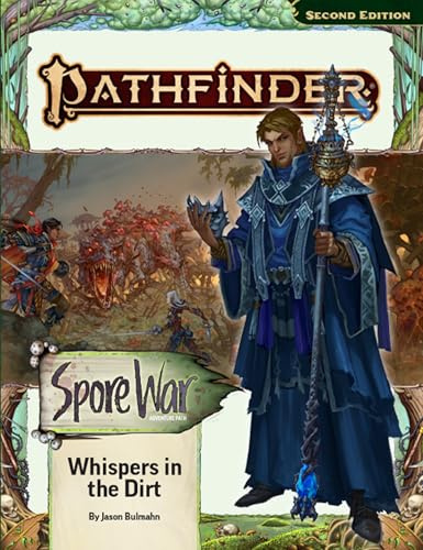 Pathfinder Adventure Path: Whispers in the Dirt (Spore War)