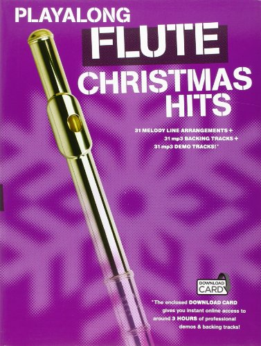 Playalong Flute Christmas Hits | Notenbuch mit 31 mp3 Begleittracks | Noten-Songbook mit Melodielinie und Online-Audio | Flöten-Noten für ... mp3-Play Alongs und Vollversionen der Lieder