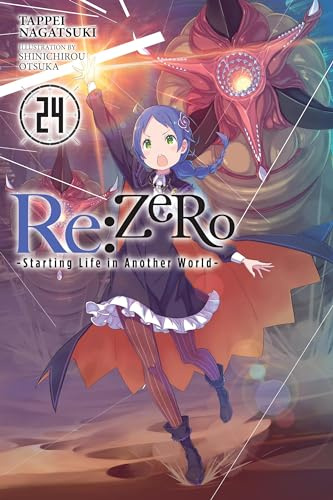 Re:ZERO -Starting Life in Another World-, Vol. 24 (light novel) (Volume 24)
