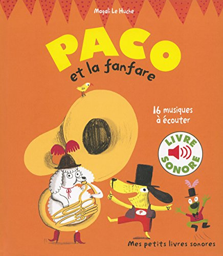 Paco et la fanfare - Mes petits livres sonores - Dès 3 ans
