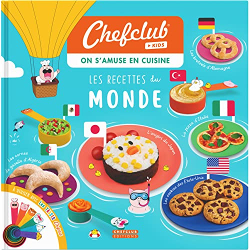 Chefclub Kids – Kochbuch für Kinder „Rezepte aus aller Welt” – Einfache, illustrierte Rezepte, um die Aromen der Welt zu entdecken – Spielerische und lehrreiche Aktivität – Ab 4 Jahren