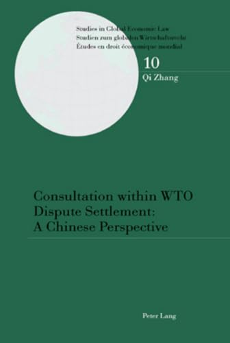 Consultation Within WTO Dispute Settlement: A Chinese Perspective
