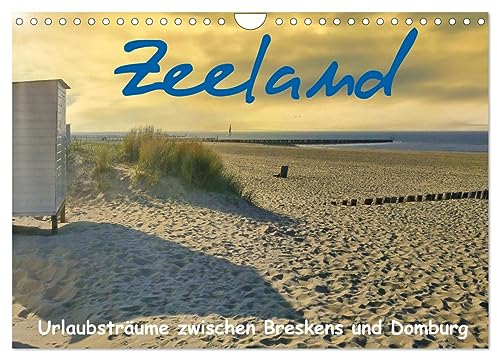 Zeeland - Urlaubsträume zwischen Breskens und Domburg (Wandkalender 2025 DIN A4 quer), CALVENDO Monatskalender: Ausdrucksstarke Bilder aus Zeeland in Holland (CALVENDO Orte)