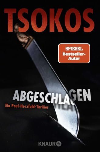 Abgeschlagen: True-Crime-Thriller | SPIEGEL Bestseller-Autor (Die Paul Herzfeld-Reihe, Band 1)