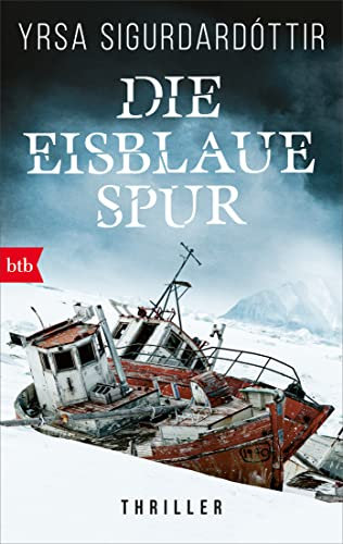 Die eisblaue Spur: Thriller (Anwältin Dóra Gudmundsdóttir ermittelt, Band 4)