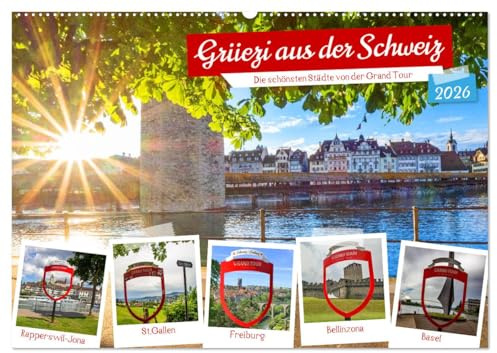 Grüezi aus der Schweiz (Wandkalender 2026 DIN A2 quer), CALVENDO Monatskalender: Die schönsten Städte von der Grand Tour in der Schweiz (CALVENDO Orte)
