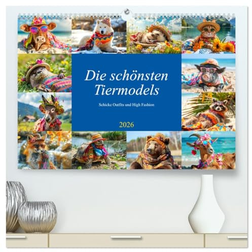 Die schönsten Tiermodels. Schicke Outfits und High Fashion (hochwertiger Premium Wandkalender 2026 DIN A2 quer), Kunstdruck in Hochglanz: Zauberhafte ... und bunt gekleideten Tieren (CALVENDO Tiere)