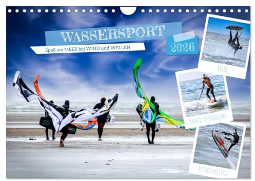 Wassersport - Spaß am Meer bei Wind und Wellen (Wandkalender 2026 DIN A4 quer), CALVENDO Monatskalender: Aktionsreiche Fotos verschiedener Wassersportarten (CALVENDO Sport)