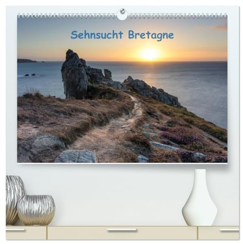 Sehnsucht Bretagne (hochwertiger Premium Wandkalender 2026 DIN A2 quer), Kunstdruck in Hochglanz: Diese Bilder zeigen einen kleinen Ausschnitt von der Vielfältigkeit der Bretagne. (CALVENDO Orte)