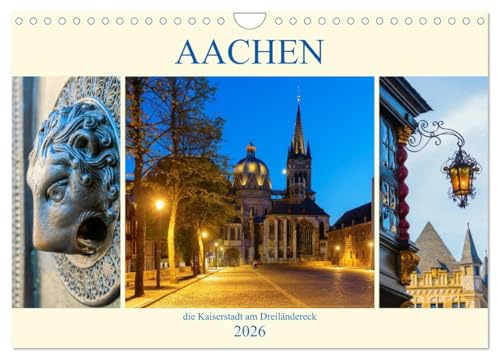 Aachen - die Kaiserstadt am Dreiländereck (Wandkalender 2026 DIN A4 quer), CALVENDO Monatskalender: Fotosammlung aus der Kaiserstadt Aachen (CALVENDO Orte)